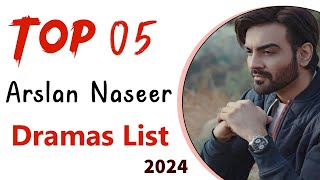 Top 5 Arslan Naseer Drama Serial List 2024  Arslan naseer dramas  Pas e Deewar  Chupke chupke [upl. by Friede]