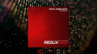 Pavel Koreshkov  To Hole Extended Mix REDUX RED [upl. by Shaia944]