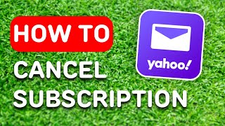 How to Cancel Yahoo Mail App Subscription 2024 Updated  Full Guide [upl. by Mcmahon262]