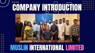 Muslin International Limited Company Introduction [upl. by Atahs]