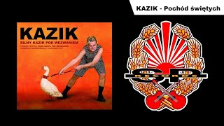 KAZIK  Pochód świętych OFFICIAL AUDIO [upl. by Metah]