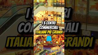 I 5 CENTRI COMMERCIALI PIÙ GRANDI D’ITALIA🛍️ [upl. by Euphemia]