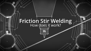 Explainit How does friction stir welding work [upl. by Ydne791]