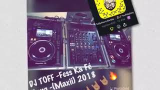 DJ TOFF  Fess Ka Fé Bang  MAXII 2018 [upl. by Daahsar]