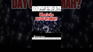 When is the DAY OF RESSURECTION QIYAMAH [upl. by Pilloff]