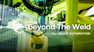 Beyond The Weld All About Automation [upl. by Heffron366]