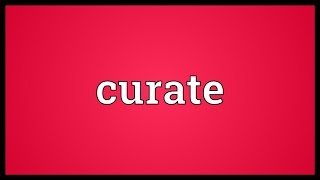 Curate Meaning [upl. by Burr]