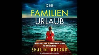 Der Familienurlaub von Shalini Boland  Kostenloses Hörbuch [upl. by Heywood]