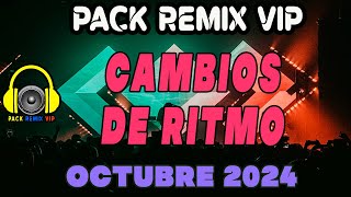 cambios de ritmo multigenero pack remix octubre 2024 [upl. by Eceinart]