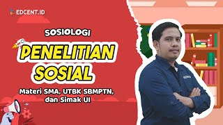 PENELITIAN SOSIAL  SOSIOLOGI  MATERI UTBK SBMPTN DAN SIMAK UI [upl. by Lion566]