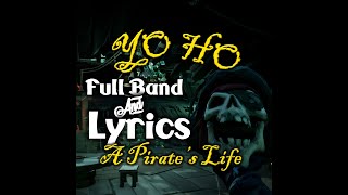 Yo Ho  A Pirates Life  Lyrics amp Full Band  Pirates of the Caribbean  Sea of Thieves Shanty [upl. by Fe301]