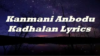 Kanmani Anbodu Kadhalan Song Lyrics  Ilaiyaraja  கண்மணி அன்போடு காதலன் [upl. by Auos]