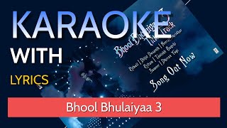 Bhool Bhulaiyaa 3 Karaoke with Lyrics  Sing Along with Kartik A Pitbull Diljit Neeraj S Tanishk [upl. by Neenej249]