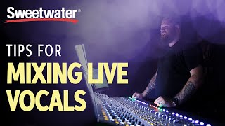 Tips for Mixing Live Vocals [upl. by Dicks]