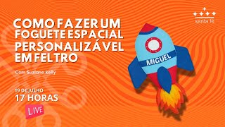 Como Fazer um Foguete Espacial Personalizável em Feltro [upl. by Lairbag]