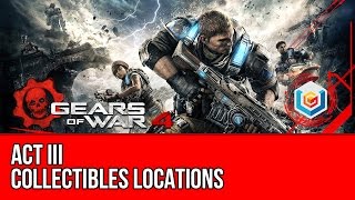 Gears of War 4  Act III Collectibles Locations Guide [upl. by Mulloy]