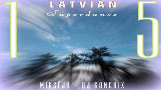 Latvian Superdance 15 By Dj Gonchix 2016g [upl. by Payson]