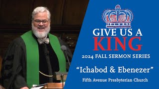 Give Us a King 3  Ichabod amp Ebenezer  Rev Dr Scott Black Johnston [upl. by Hauck]