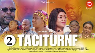 TACITURNE  Ep 2  Série Congolaise  DDtv  Octobre 2023  Dinana La Douce [upl. by Heller109]