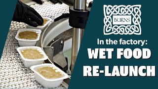 In The Factory Burns Wet Food Relaunch  Burns Pet Nutrition [upl. by Ilrac251]