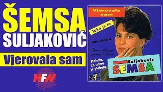 Semsa Suljakovic  Vjerovala sam  Audio 1993 HD [upl. by Noterb]