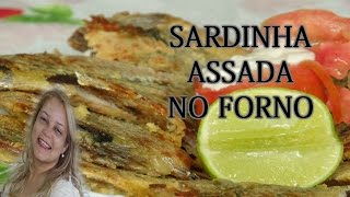 Receita de Sardinhas Assadas no Forno  Uma Delícia [upl. by Norton830]