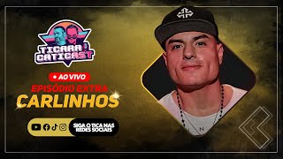 CARLINHOS  TICARACATICAST  EP EXTRA [upl. by Den560]