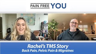 Rachels TMS  PDP Success Story  Back Pain Pelvic Pain and Migraines [upl. by Biddle585]