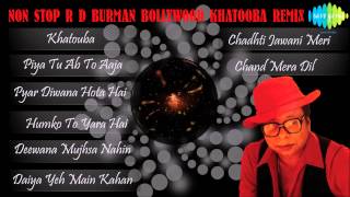 Non Stop R D Burman Bollywood Khatooba Remix Songs Volume 1  Audio Jukebox [upl. by Osithe]