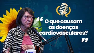 AS CAUSAS DAS DOENÇAS CARDIOVASCULARES  DRA SANDRA CHAGAS [upl. by Eckhardt]