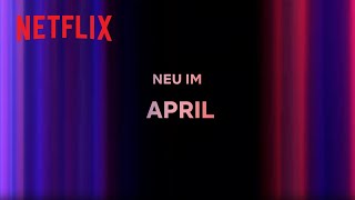 Neu auf Netflix  April 2024 [upl. by Brooks]