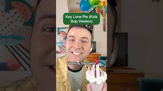 Key Lime Pie Kidz Bop Version 🍋‍🟩🎂🎉 [upl. by Weld]