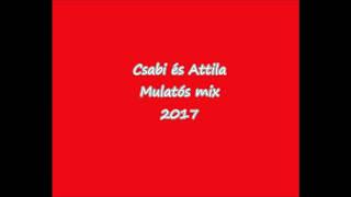 Csabi és Attila  Mulatós mix 2017 [upl. by Gnart16]