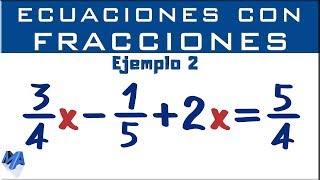 Como solucionar ecuaciones con números fraccionarios  Ejemplo 2 [upl. by Christoper804]