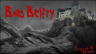 Bats Belfry by August W Derleth [upl. by Ainirtak]