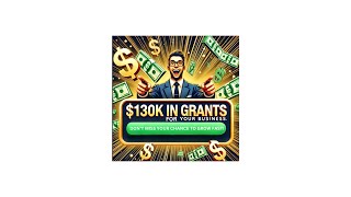 130K in Grants for your Business Dont Miss Your Chance [upl. by Jacinthe]