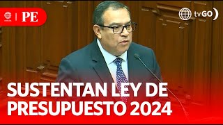 Ministros sustentaron ley de presupuesto 2024  Primera Edición  Noticias Perú [upl. by Reivaz]