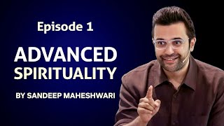 Episode 1  Advanced Spirituality By Sandeep Maheshwari [upl. by Paola251]