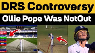 DRS Controversy Continues 🥱 Ollie Pope Was NotOut But DRS Shown Three Reds Original Decision Was NO [upl. by Ahsaetan301]