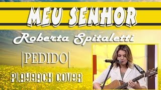 Meu Senhor  Roberta Spitaletti  Playback Cover Legendado  Tom C [upl. by Leirea]