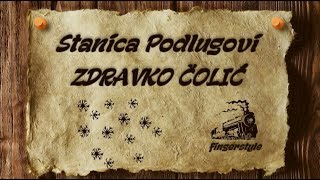 Stanica Podlugovi  ZDRAVKO ČOLIĆ coverfingerstyleinstrumentaltekst [upl. by Seuqram]