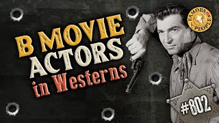 B Movie Actors in Westerns [upl. by Kenton]