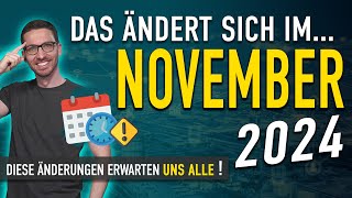 Diese ÄNDERUNGEN erwarten uns ALLE November 2024  Gesetze amp Neuigkeiten November 2024 [upl. by Retsevlys632]