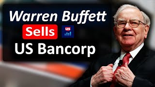 Warren Buffett sells US Bancorp Why [upl. by Hsevahb]