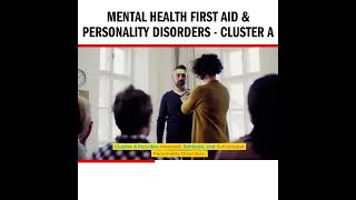 Mental Health First Aid amp Personality Disorders  Cluster A [upl. by Rise]