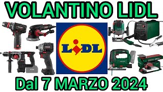 VOLANTINO LIDL PARKSIDE FAI DA TE DAL 7 MARZO 2024 volantinospesa performance bricolage lidl [upl. by Gignac]