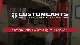 Winterize Your Gas Golf Cart  Customcartsca [upl. by Erik29]