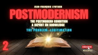 The Postmodern Condition by Lyotard 1979 Ch 2 The Problem Legitimation [upl. by Nivlac877]