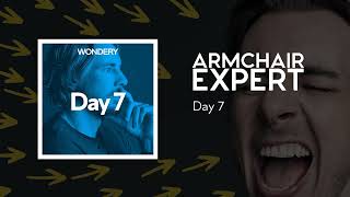 Day 7  Armchair Expert with Dax Shepard [upl. by Enillebyam]