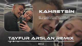 Sıla Şahin amp Samet Kardeşler  Kahretsin Tayfur Arslan Remix  Bu Sana Son Bakışım [upl. by Ultan291]